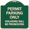 Signmission Permit Parking Violators Will Prosecuted Heavy-Gauge Aluminum Sign, 18" x 18", G-1818-23316 A-DES-G-1818-23316 - alternate 1